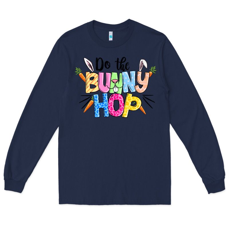 Do The Bunny Hop Easter Long Sleeve Tee by CowGirlArtShop | Teevron