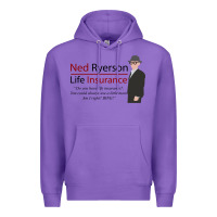 Purple ned ryerson life insurance. groundhog day Premium Hoodie - lanVoArt