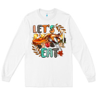White lets eat Long Sleeve Tee - CowGirlArtShop
