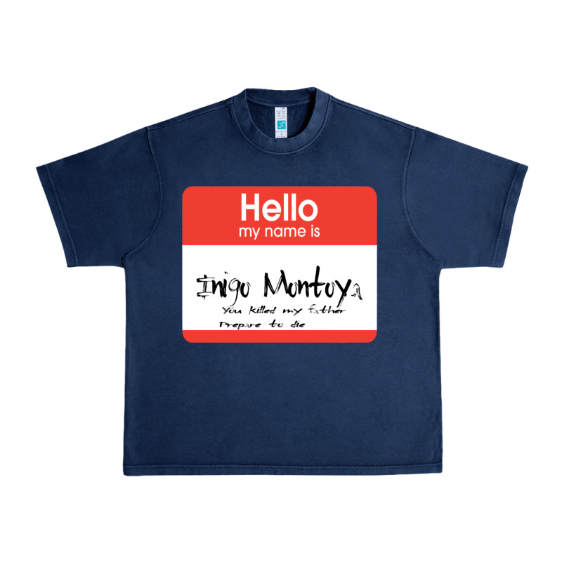 Hello My Name Is Inigo Montoya [princess Bride] Urban Heavy Tee by lanVoArt | Teevron