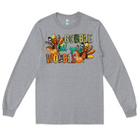 Heather Grey gobble till you wobble Long Sleeve Tee - CowGirlArtShop