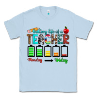 Dusty Blue battery life of a teacher monday friday Classic Tee - RanaPortraitStore