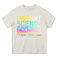 Cream Hot Trend I Support Science Human Rights Public Education Heavy Core Tee - lanVoArt