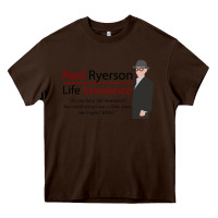 Chocolate Brown ned ryerson life insurance. groundhog day Heavy Core Tee - lanVoArt