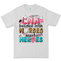 Dove Grey Western CNA Because Nurses Need Heroes Premium Tee - LillyAllenDesigns