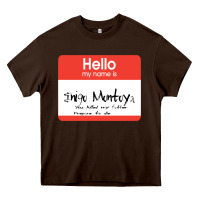 Chocolate Brown hello my name is inigo montoya [princess bride] Heavy Core Tee - lanVoArt