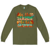 Army Green tis the season to be grateful Long Sleeve Tee - CowGirlArtShop