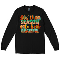 Black tis the season to be grateful Long Sleeve Tee - CowGirlArtShop