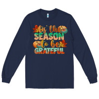 Navy tis the season to be grateful Long Sleeve Tee - CowGirlArtShop