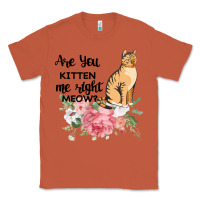 Copper Are you kitten me right meow Classic Tee - Bettercallsaul