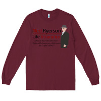 Burgundy ned ryerson life insurance. groundhog day Long Sleeve Tee - lanVoArt