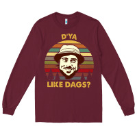 Burgundy vintage the snatch d'ya like dags shirt  perfect gift for you and frie Long Sleeve Tee - lanVoArt