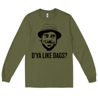 Army Green snatch   d'ya like dags. Long Sleeve Tee - lanVoArt