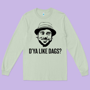 Snatch   D'ya Like Dags. Long Sleeve Tee Designed By Lanvoart