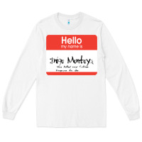 White hello my name is inigo montoya [princess bride] Long Sleeve Tee - lanVoArt