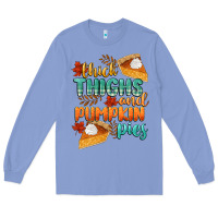 Colony Blue thick thighs and pumpkin pies Long Sleeve Tee - CowGirlArtShop