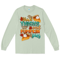 Matcha thick thighs and pumpkin pies Long Sleeve Tee - CowGirlArtShop