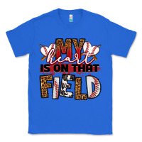 True Royal my heart is on that field baseball Classic Tee - RanaPortraitStore