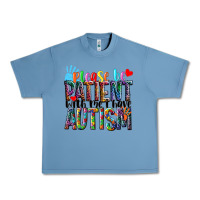 Pebble Blue Please be patient with me i have Autism Urban Heavy Tee - NancyCooperArtShop