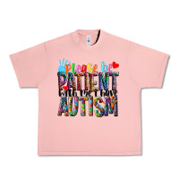 Salmon Please be patient with me i have Autism Urban Heavy Tee - NancyCooperArtShop