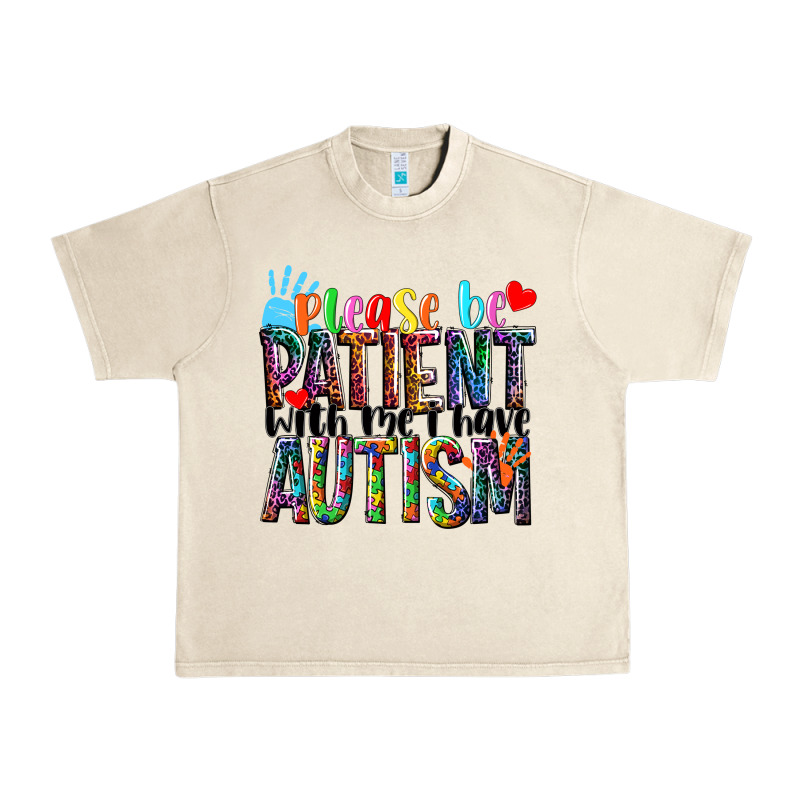 Please Be Patient With Me I Have Autism Urban Heavy Tee by NancyCooperArtShop | Teevron