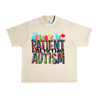 Sandshell Please be patient with me i have Autism Urban Heavy Tee - NancyCooperArtShop