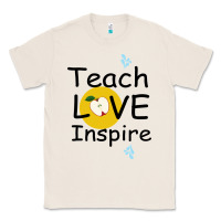 Natural Teach Love Inspire Classic Tee - Bettercallsaul