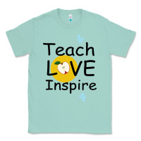 Seafoam Teach Love Inspire Classic Tee - Bettercallsaul