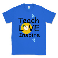 True Royal Teach Love Inspire Classic Tee - Bettercallsaul