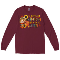 Burgundy little pumpkin with a lot of spice Long Sleeve Tee - CowGirlArtShop
