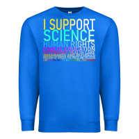 True Royal Hot Trend I Support Science Human Rights Public Education Premium Sweatshirt - lanVoArt