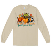 Mushroom in every season i will praise him Long Sleeve Tee - CowGirlArtShop