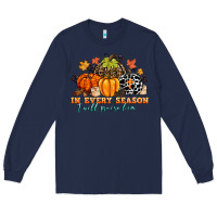 Navy in every season i will praise him Long Sleeve Tee - CowGirlArtShop