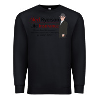 Black ned ryerson life insurance. groundhog day Premium Sweatshirt - lanVoArt