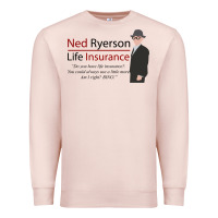 Pale Pink ned ryerson life insurance. groundhog day Premium Sweatshirt - lanVoArt