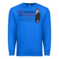 True Royal ned ryerson life insurance. groundhog day Premium Sweatshirt - lanVoArt