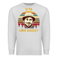 Dove Grey vintage the snatch d'ya like dags shirt  perfect gift for you and frie Premium Sweatshirt - lanVoArt