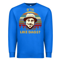 True Royal vintage the snatch d'ya like dags shirt  perfect gift for you and frie Premium Sweatshirt - lanVoArt
