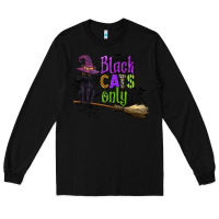 Black black cats only Long Sleeve Tee - CowGirlArtShop
