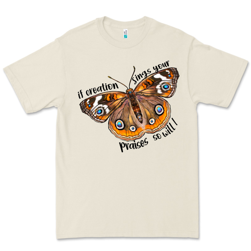 If Creation Sings Your Praises So Will I Premium Tee by LillyAllenDesigns | Teevron
