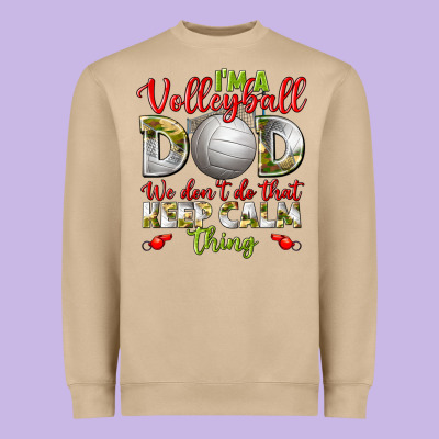 I'm A Volleyball Dad We Don't Do That Keep Calm Heavyweight Sweatshirt Designed By Bundleandbundleshop