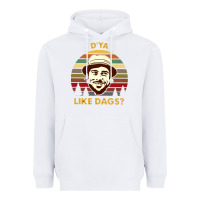 White vintage the snatch d'ya like dags shirt  perfect gift for you and frie Heavyweight Hoodie - lanVoArt