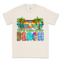 Natural life is better at the beach Classic Tee - RanaPortraitStore