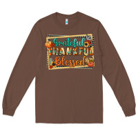Chestnut thankful grateful blessed Long Sleeve Tee - CowGirlArtShop