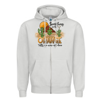 Dove Grey Something In The Orange Tells We Were Not Done Zipper Hoodie - CowhideDigitalArt