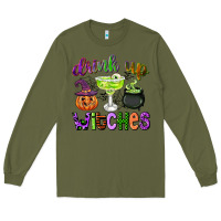 Army Green drink up witches Long Sleeve Tee - CowGirlArtShop