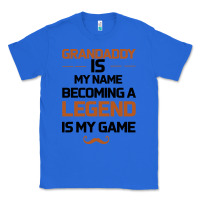 True Royal Grandaddy Is My Name Becoming A Legend Is My Game Classic Tee - Bettercallsaul