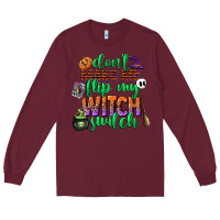 Burgundy dont make me flip my witch switch Long Sleeve Tee - CowGirlArtShop