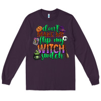 Plum dont make me flip my witch switch Long Sleeve Tee - CowGirlArtShop