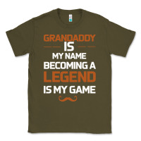 Army Green Grandaddy Is My Name Becoming A Legend Is My Game Classic Tee - Bettercallsaul